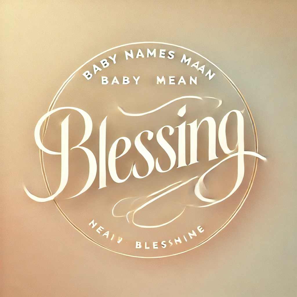 Baby Names That Mean Blessing