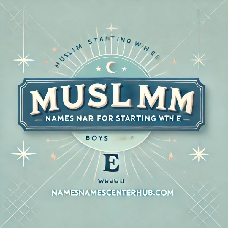 Muslim Names for Boys Starting with E