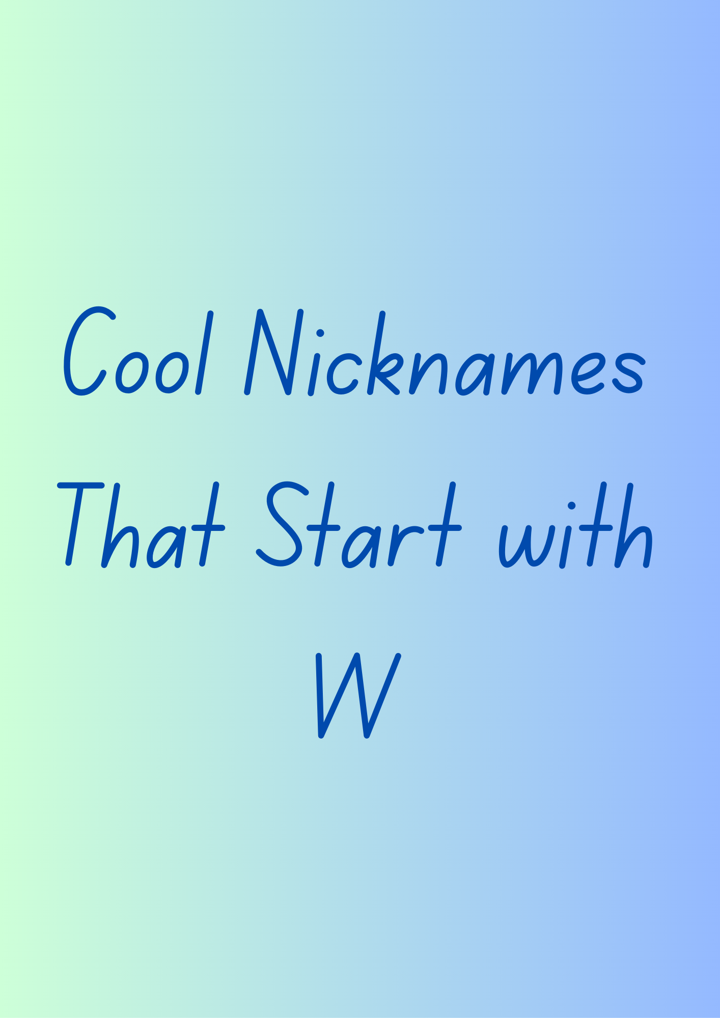 Nicknames That Start with W
