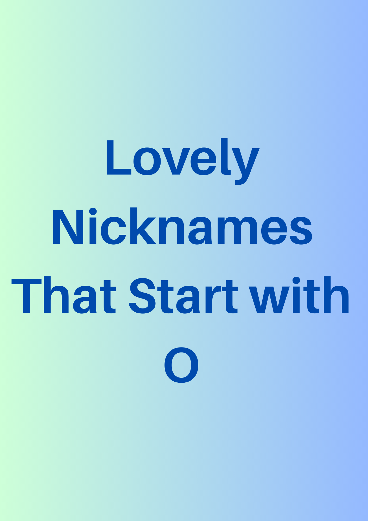 Nicknames That Start with O